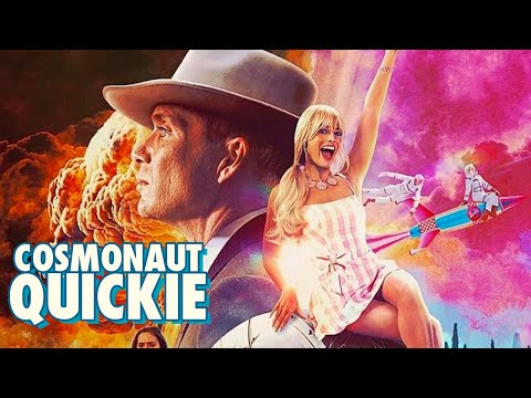 Barbenheimer Double Feature - Cosmonaut Quickie