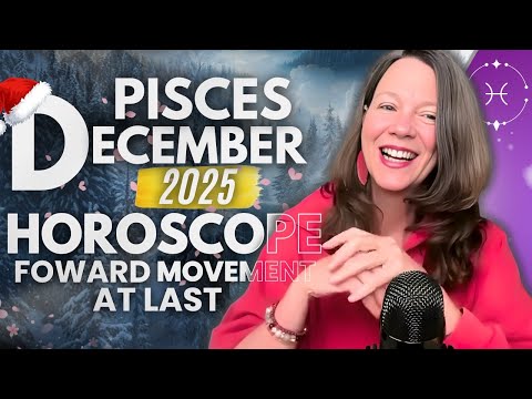 Positive Shifts In Finances, Home and Relationships 🔆 PISCES DECEMBER 2025 HOROSCOPE.