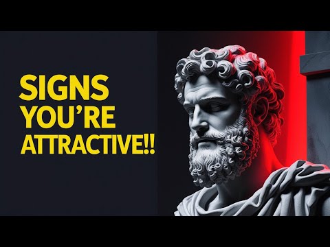 4 Signs You're Attractive (Even if You Don't Think So!) | Stoic Mindset