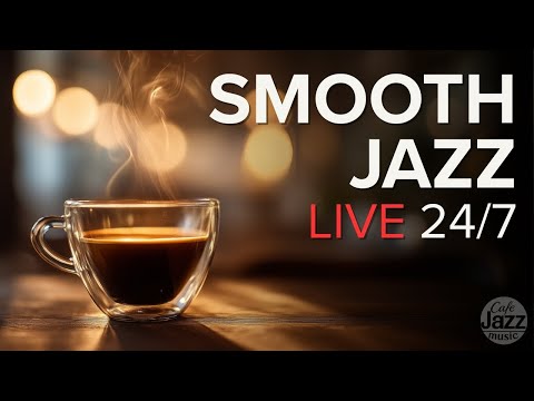 SMOOTH JAZZ LIVE 24/7 🎷 Relaxing Smooth Jazz for Cafes, Hotels & Calm Spaces