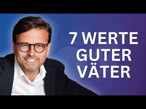 Männlichkeit & Vaterschaft: Was einen guten Vater ausmacht  (Raphael Bonelli)