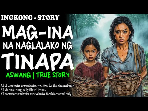 MAG-INA NA NAGLALAKO NG TINAPA | Kwentong Aswang