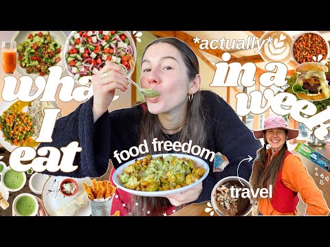 what I *actually* eat in a week | complete food freedom!