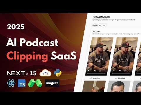 Build an AI Podcast Clipping SaaS: Python, Next.js, AWS, Stripe, Tailwind, TS, Modal, Inngest (2025)