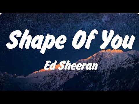Ed Sheeran - Shape of You (Lyrics), Lady Gaga, Bruno Mars Die With A Smile, Lana Del Rey, Miley Cyru