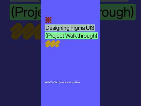 Deep Dive: Designing Figma UI3 (Project Walkthrough)