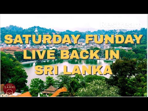 Saturday Funday LIVE back in Sri Lanka, first days home, reset plan and what is next