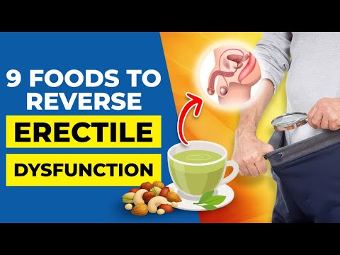 9 Foods that Combat ED!