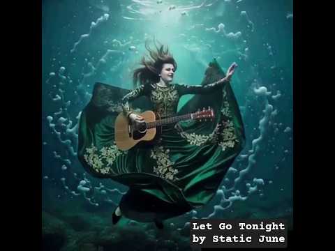 Let Go Tonight by Static June