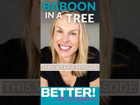 Do you feel like the Baboon in a tree, Ladies?