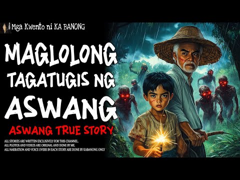 MAGLOLONG TAGATUGIS NG ASWANG | Kwentong Aswang | True Story