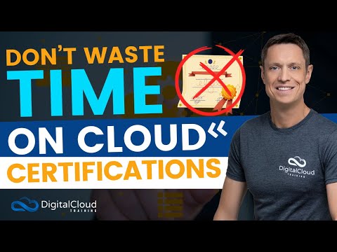 Don't waste time on Cloud Certifications - Here's how to actually get hired