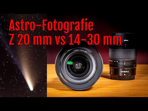 Test Nikon Z 14-30 mm vs Z 20 mm für Astrofotografie