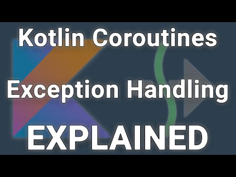Exception Handling in Kotlin Coroutines EXPLAINED