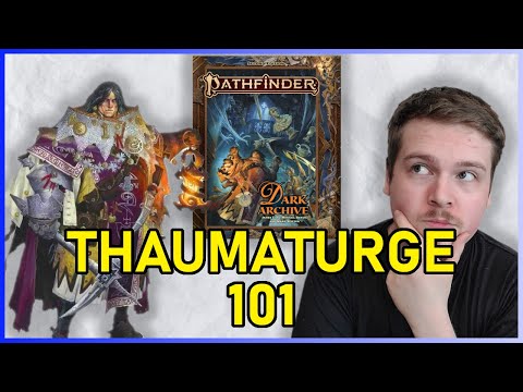 THAUMATURGE CLASS GUIDE - PATHFINDER 2E