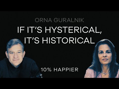 If It's Hysterical, It's Historical | Orna Guralnik