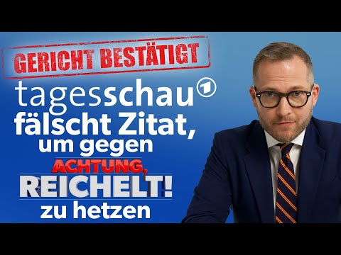 Tagesschau fälscht Zitat, um gegen „Achtung, Reichelt!“ zu hetzen / Gerichts-Klatsche für ARD