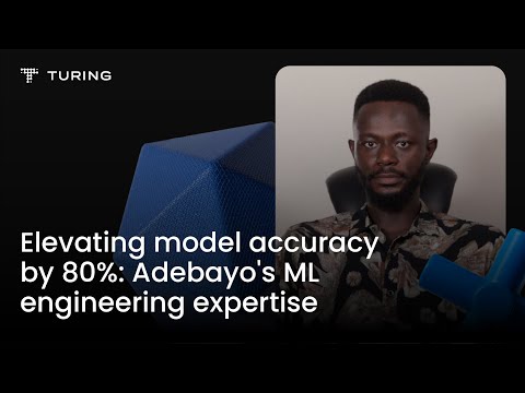 Elevating Model Accuracy by 80%: Adebayo's ML Engineering Expertise