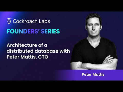 The Architecture of a Distributed Database with Peter Mattis, CTO