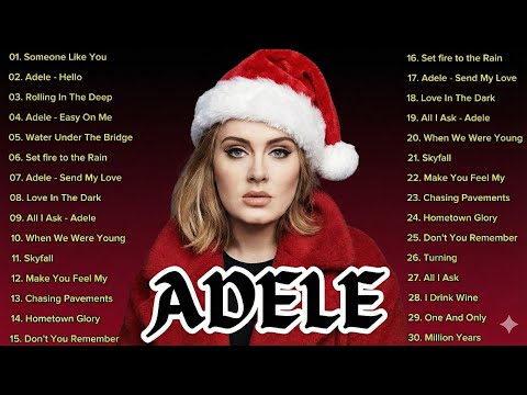 Adele Greatest Hits Full Playlist | Best of Adele