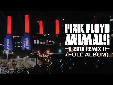 Pink Floyd - Animals 2018 Remix (Full Album)