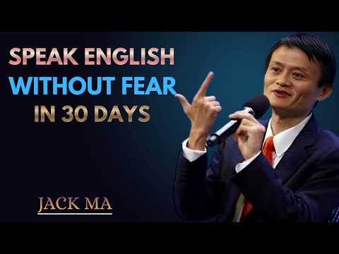 Speak English Without Fear in 30 Days | Best Speech By Jack Ma