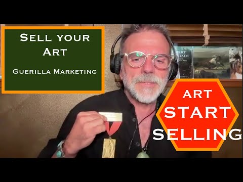 How to Sell Your Art Through The Miracle of Guerilla Marketing