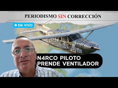 Piloto del N4rc0 prende ventilador | Periodismo Sin Corrección - Alfredo Serrano