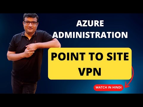 Azure Point to Site VPN - Demo in Hindi