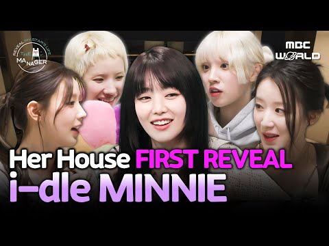 [ENG/CHN] First Look at MINNIE’s Korean House! & I-DLE's Training Days Behind! #IDLE #MINNIE