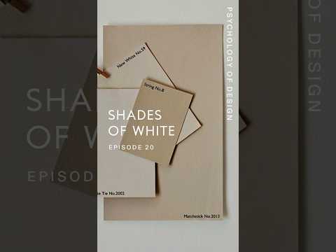 Psychology of Design EP 20 - Shades of White
