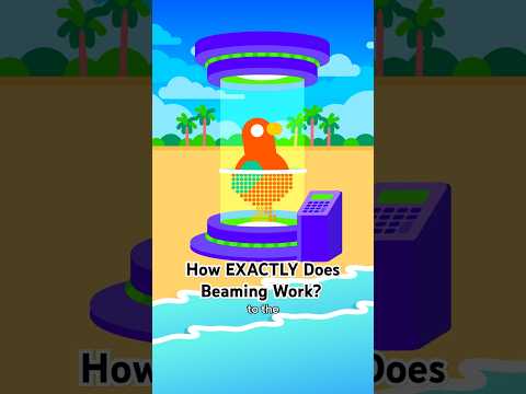 How EXACTLY Does Beaming Work?