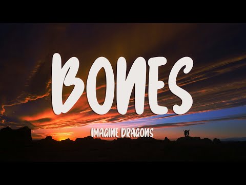 Imagine Dragons - Bones (Lyrics)