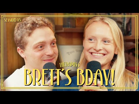 Session 93: Brett's B-Day! | Therapuss with Jake Shane