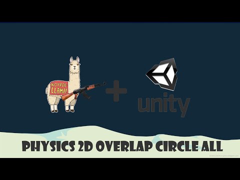 Unity Basics: Physics 2D Overlap Circle All