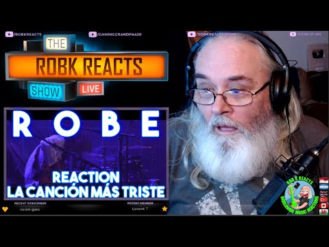 Robe Reaction - La Canción Más Triste - First Time Hearing - Requested
