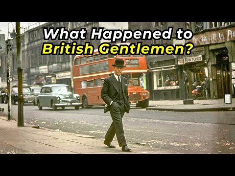 What a British Gentleman REALLY Looked Like