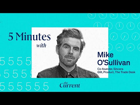 The Trade Desk’s Mike O’Sullivan on unlocking Sincera data for the open internet