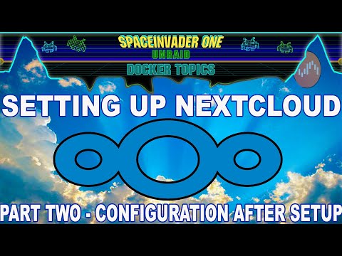 Nextcloud (pt2)  What to do after first installing