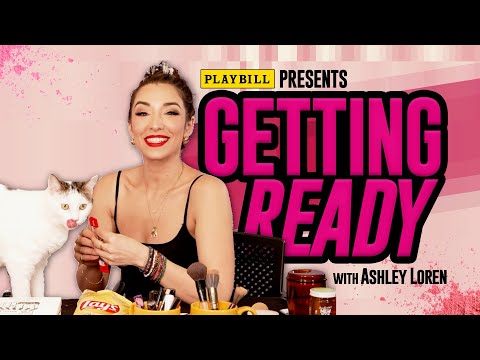 "Getting Ready" With Moulin Rouge's Ashley Loren