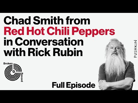 Chad Smith of the Red Hot Chili Peppers | Broken Record (Hosted by Rick Rubin)