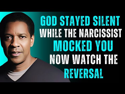 God Stayed Silent While the Narcissist Mocked You Now Watch the Reversal - Denzel Washington speech