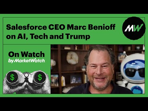 Salesforce CEO Marc Benioff on AI, Tech and Trump | On Watch by MarketWatch
