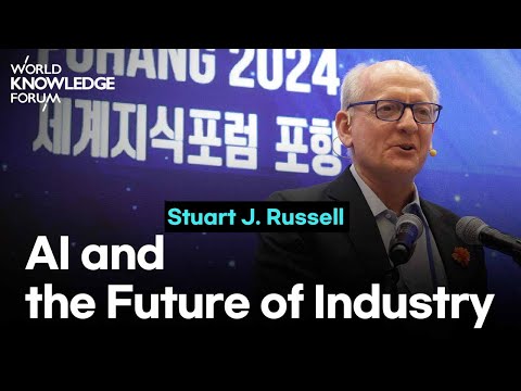 How AI Is Creating the Industries of the Future│Stuart J. Russell(University of California, Berkeley