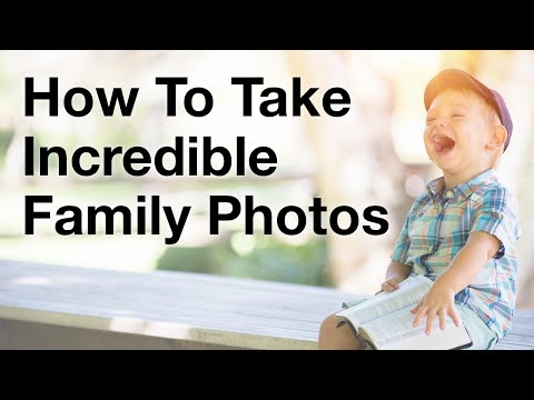 How To Take Incredible Family Photos