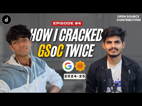 How I Cracked GSoC Twice? | Ft. Suyash Dongre | Google Summer Of Code | GSoC RoadMap and Guidance