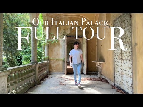 Tour Our New Dream Home - A Palace in Italy Abandoned for Decades