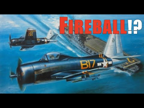 FIREBALL: A Piston Engined Carrier Fighter With A Jet In Its Tail