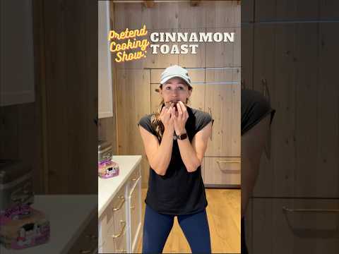 Pretend Cooking Show: Cinnamon Toast