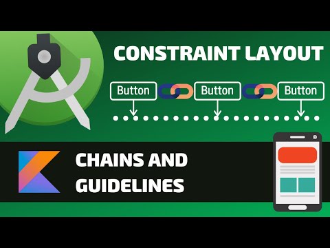 CHAINS AND GUIDELINES - Android Fundamentals